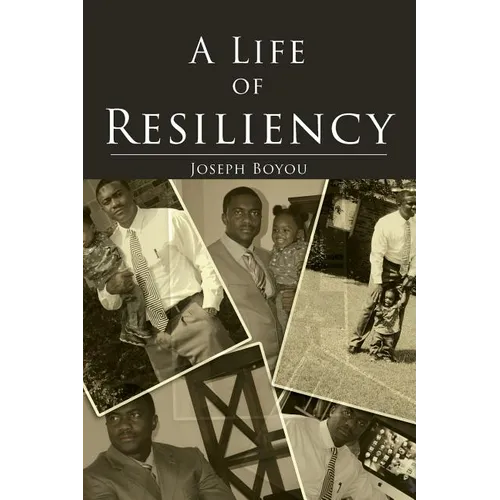 A Life of Resiliency