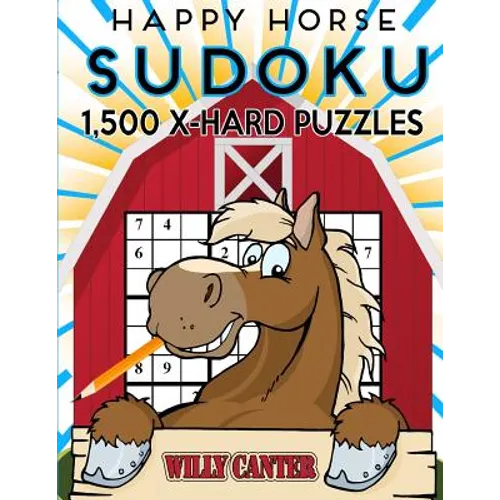 Happy Horse Sudoku 1,500 Extra Hard Puzzles. Gigantic Big Value Book: No Wasted Puzzles With Only One Level Of Difficulty