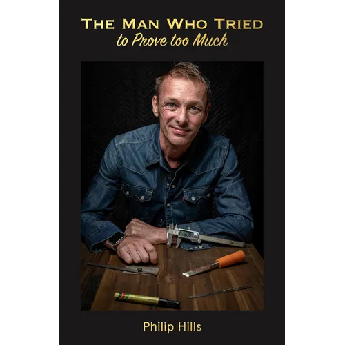 The Man Who Tried to Prove Too Much