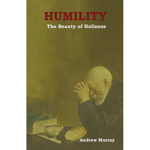 Humility: The Beauty of Holiness