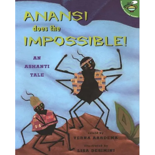 Anansi Does the Impossible: An Ashanti Tale
