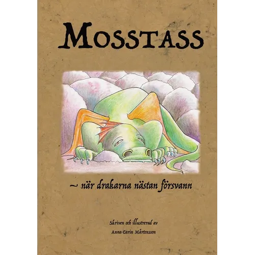 Mosstass: - när drakarna nästan försvann
