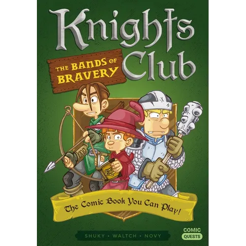 Knights Club: The Bands of Bravery: The Comic Book You Can Play