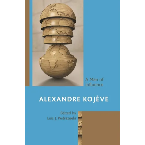 Alexandre Kojève: A Man of Influence