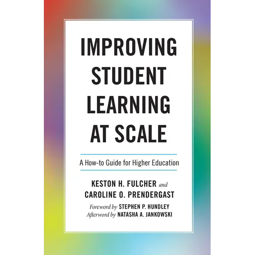 Improving Student Learning at Scale: A How-To Guide for Higher Education