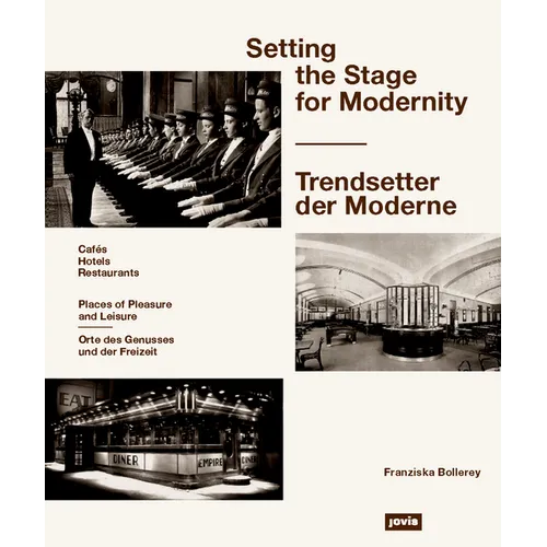 Setting the Stage for Modernity: Restaurants, Cafés, Hotels