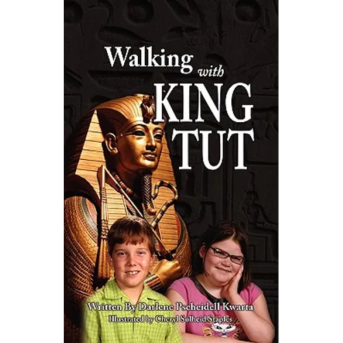Walking with King Tut