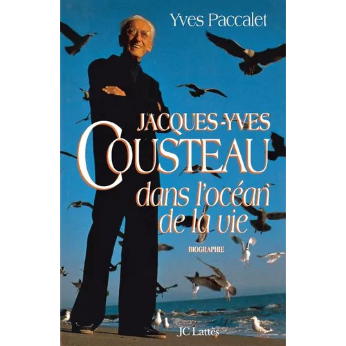 Jacques-Yves Cousteau dans l'océan de la vie