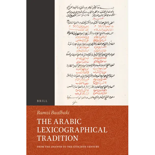 The Arabic Lexicographical Tradition: From the 2nd/8th to the 12th/18th Century