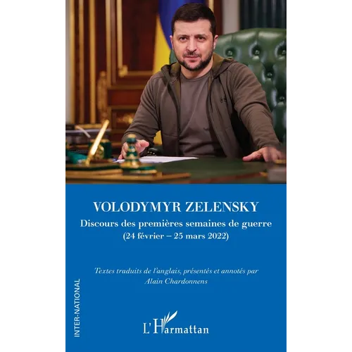 Volodymyr Zelensky: Discours des premières semaines de guerre