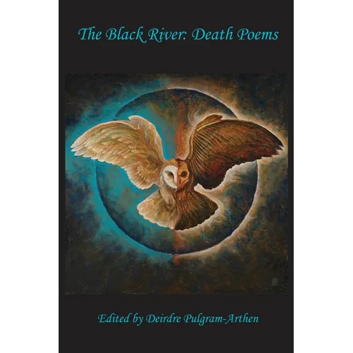 The Black River: Death Poems