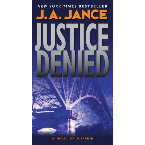 Justice Denied: A J. P. Beaumont Novel