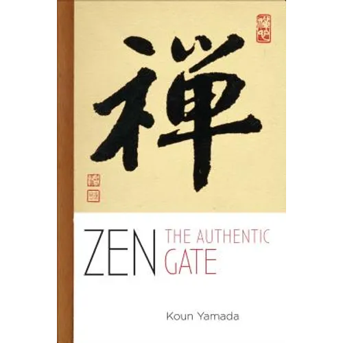 Zen: The Authentic Gate