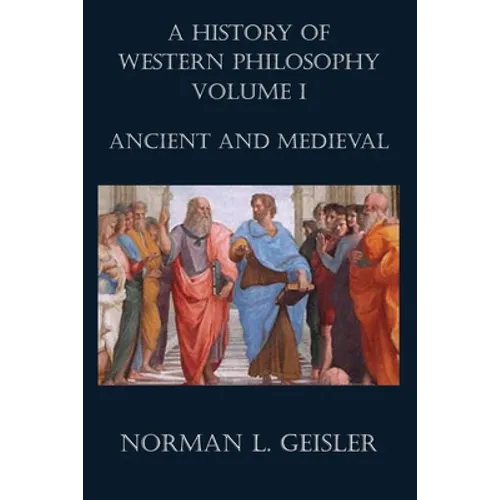 A History of Western Philosophy: Ancient and Medieval