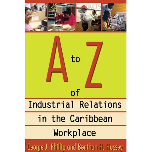 A to Z of Industrial Relations in the Caribbean Workplace