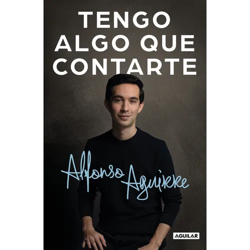 Tengo Algo Que Contarte / I Have Something to Tell You