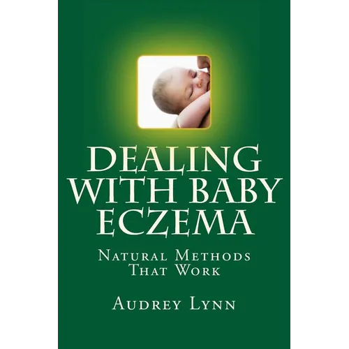 Dealing With Baby Eczema: Natural Methods That Work