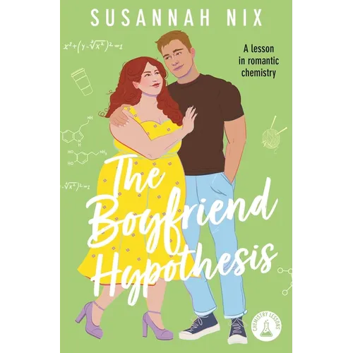 The Boyfriend Hypothesis: Book 3 in the Chemistry Lessons Series of Stem ROM Coms