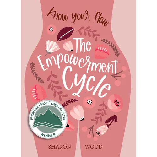 The Empowerment Cycle: Embrace Your Powerful Goddess Cycle