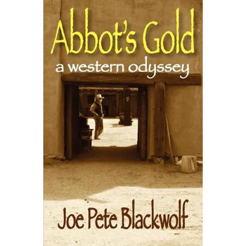 Abbot's Gold: A Western Odyssey