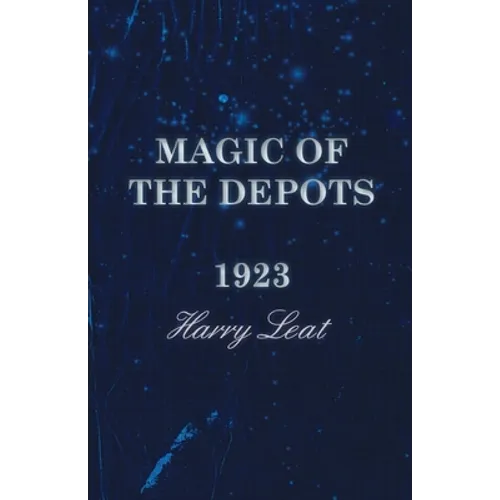 Magic of the Depots - 1923