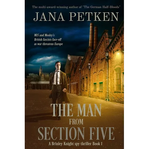 The Man from Section Five: A Brinley Knight Spy Thriller