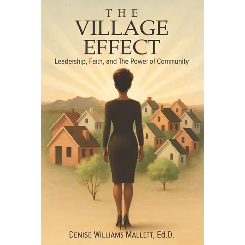 The Village Effect: Leadership, Faith, and The Power of Community