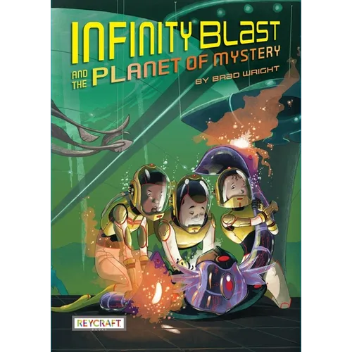 Infinity Blast and the Planet of Mystery (Infinity Blast, Book #2)