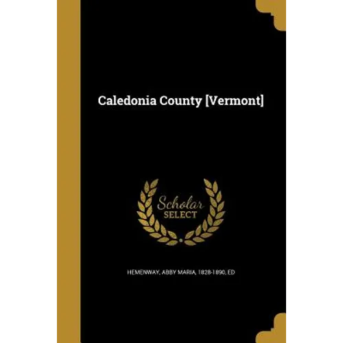 Caledonia County [Vermont]