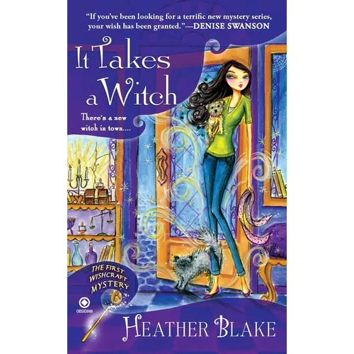 It Takes a Witch: A Wishcraft Mystery