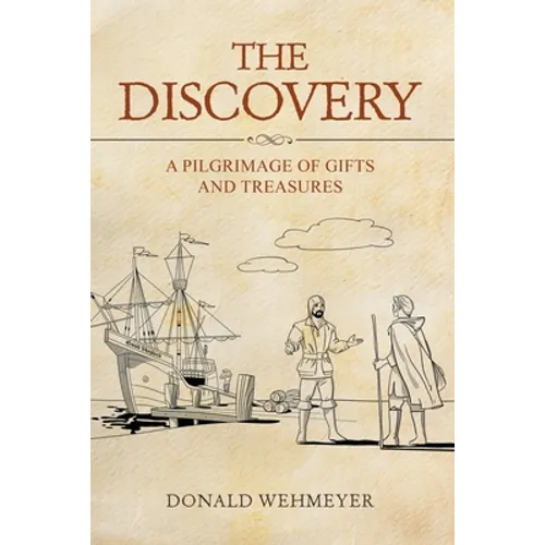 The Discovery: A Pilgrimage of Gifts and Treasures