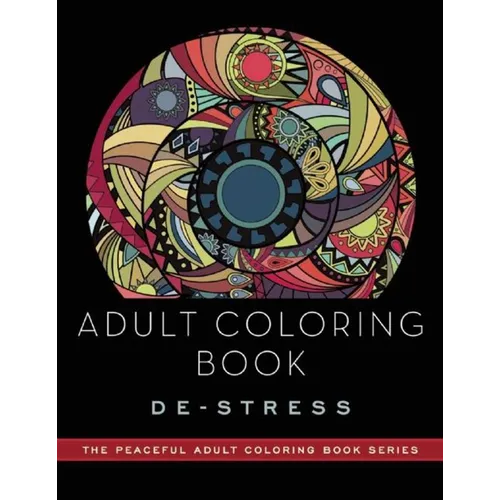 Adult Coloring Book: De-Stress: Adult Coloring Books