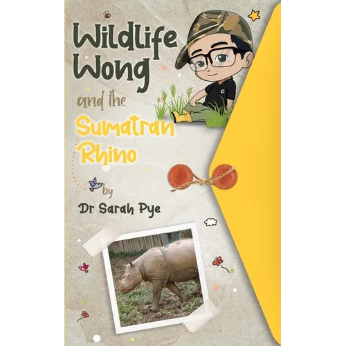 Wildlife Wong and the Sumatran Rhino
