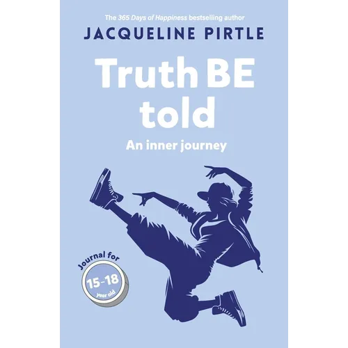 Truth BE Told: An inner journey