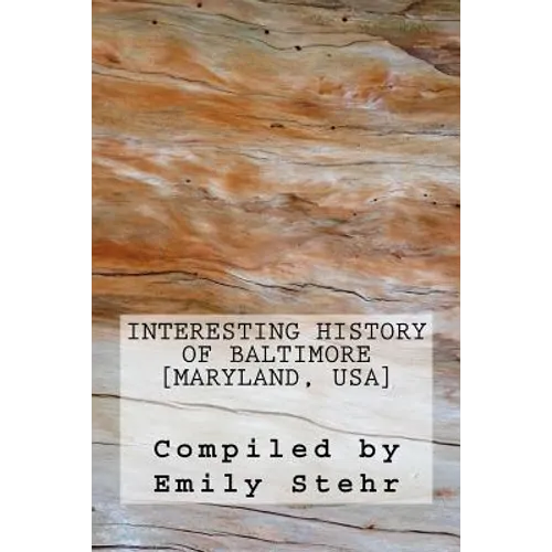 Interesting History of Baltimore [Maryland, USA]