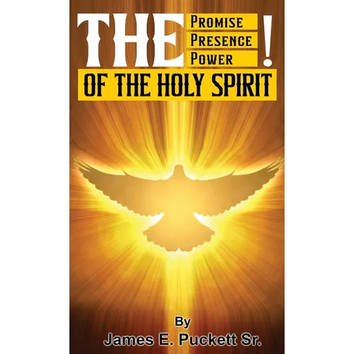 The Promise, The Presence, And Power of The Holy Spirit