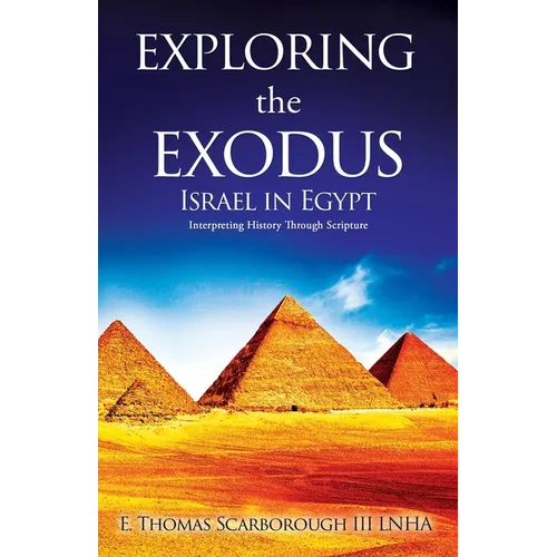 Exploring the Exodus: Israel in Egypt