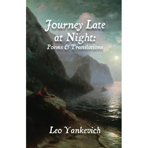 Journey Late at Night: Poems and Translations
