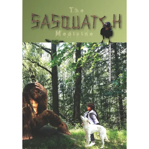 The Sasquatch Medicine