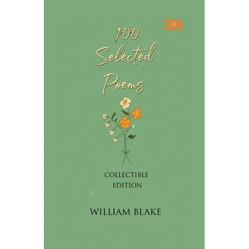 100 Selected Poems, William Blake