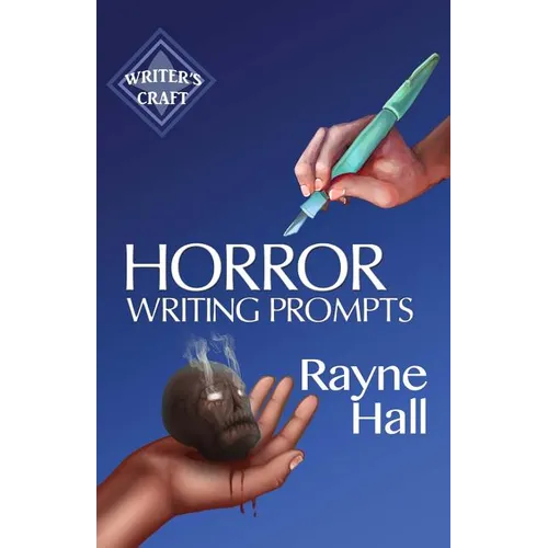 Horror Writing Prompts: 77 Powerful Ideas To Inspire Your Fiction