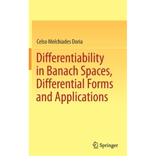 Differentiability in Banach Spaces, Differential Forms and Applications