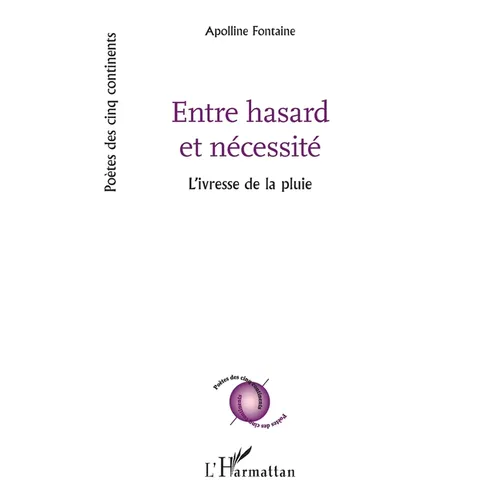 Entre hasard et nécessité: L'ivresse de la pluie