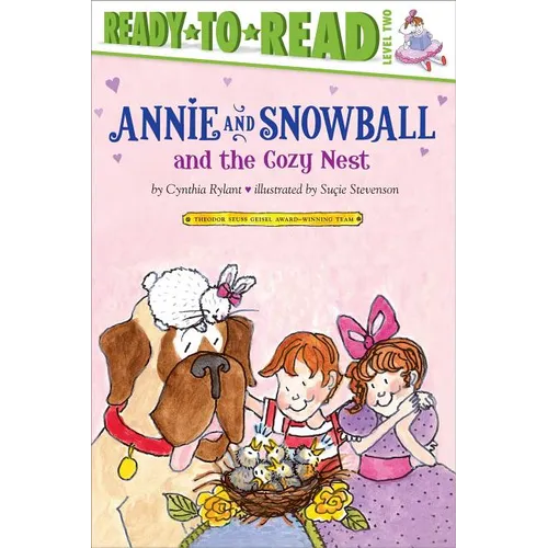 Annie and Snowball and the Cozy Nest: Ready-To-Read Level 2