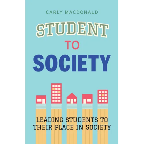 Student to Society: Leading Students to Their Place in Society