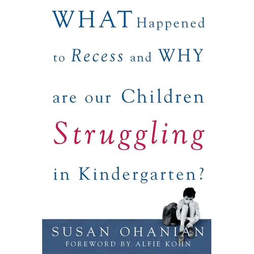 What Happened to Recess and Why Are Our Children Struggling in Kindergarten?