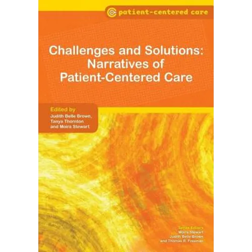 Challenges and Solutions: Narratives of Patient-Centered Care