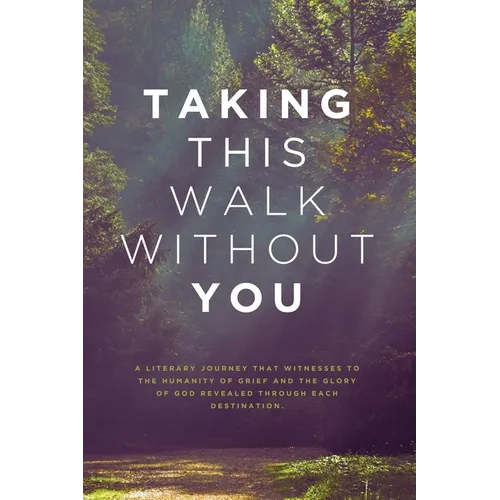 Taking This Walk Without You