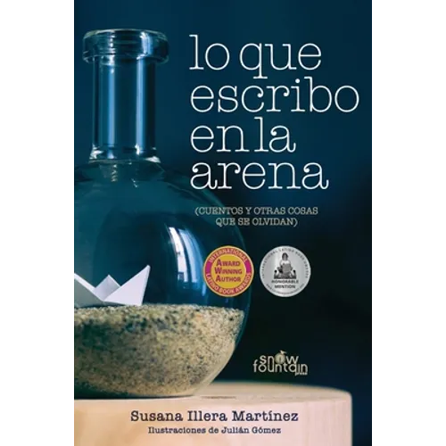 Lo que escribo en la arena: (cuentos y otras cosas que se olvidan)