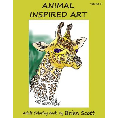 Animal Inspired Art, Volume 3: Adult Coloring Book